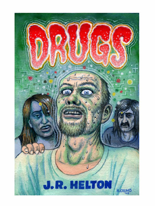http://www.brokenpencil.com/wp-content/uploads/2013/01/R-Crumb-cover-J.R.-Helton-Drugs-novel.jpg